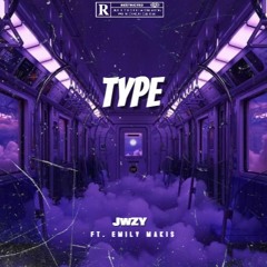 JWZY -Type Ft. Emily Makis , Dread MC & T - Man