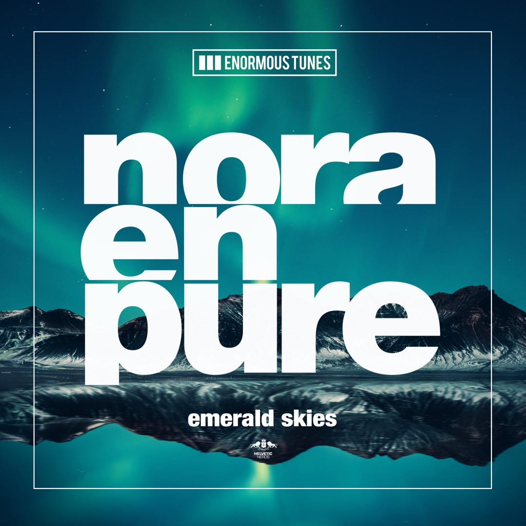 Stream Nora En Pure - Emerald Skies by Nora En Pure | Listen