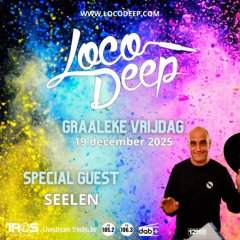 Graaleke Vrijdag - EP134 - Loco Deep invites SEELEN - TROS FM - 19122025