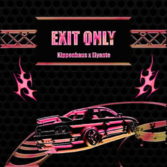 KIPPENHAUS X ELYANTE - EXIT ONLY