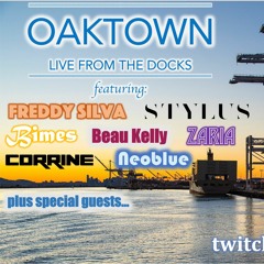 Oaktown: Live From the Docks [Freddy Silva, Stylus, Bimes, Beau Kelly, Zaria, Corrine, Neoblue]
