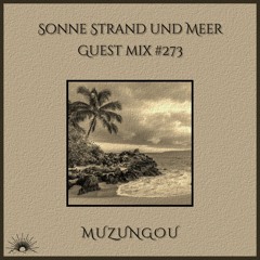 Sonne Strand und Meer Guest Mix #273 by MUZUNGOU