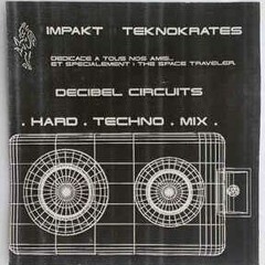 Impakt teknokrates(Kraft&Ascender) - Decibel Circuits (1998)