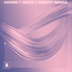 Koven - Gold (Misfit Remix) [Runner Up]