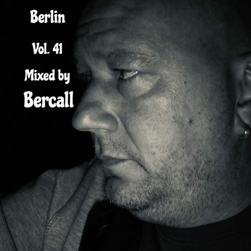 Underground Berlin Vol. 41  Mixed By Bercall