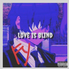 Love is Blind (official audio)