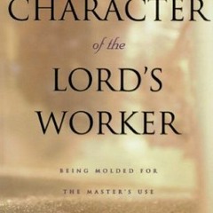 ( q3E ) The Character of the Lord's Worker by  Watchman Nee ( vno )