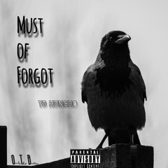 MUST OF FORGOT