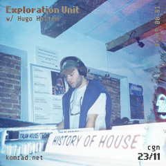Exploration Unit 004 w/ Hugo Helten
