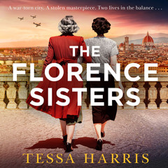 The Florence Sisters, By Tessa Harris, Read by Lucy Walker-Evans