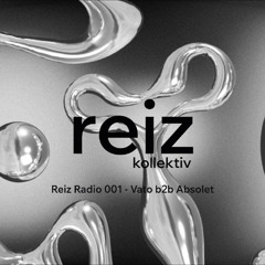 ReizRadio 001 - Vato b2b Absolet