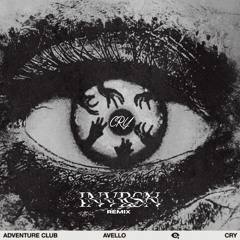 ADVENTURE CLUB & AVELLO - CRY (INVRSN REMIX)