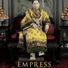 @Empress Dowager Cixi: The Concubine Who Launched Modern China BY Jung Chang @Online=