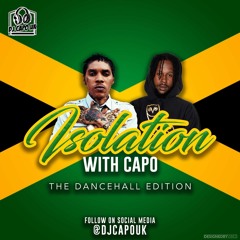 Isolation With Capo ( Dancehall Edition Mix 2020)