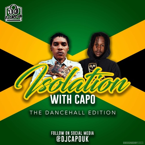Isolation With Capo ( Dancehall Edition Mix 2020)