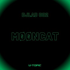 DJ Lab Series 002 - Møøncat