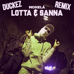 Lotta & Sanna (DuckEZ Remix)