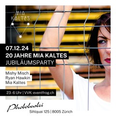 Mia Kaltes 20 Jahre Jubiläumsparty @ Photobastei / Zürich