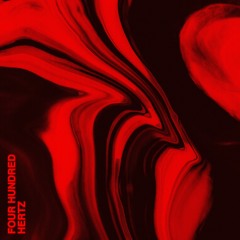 Four Hundred Hertz (Original Mix) [FREE DOWNLOAD]