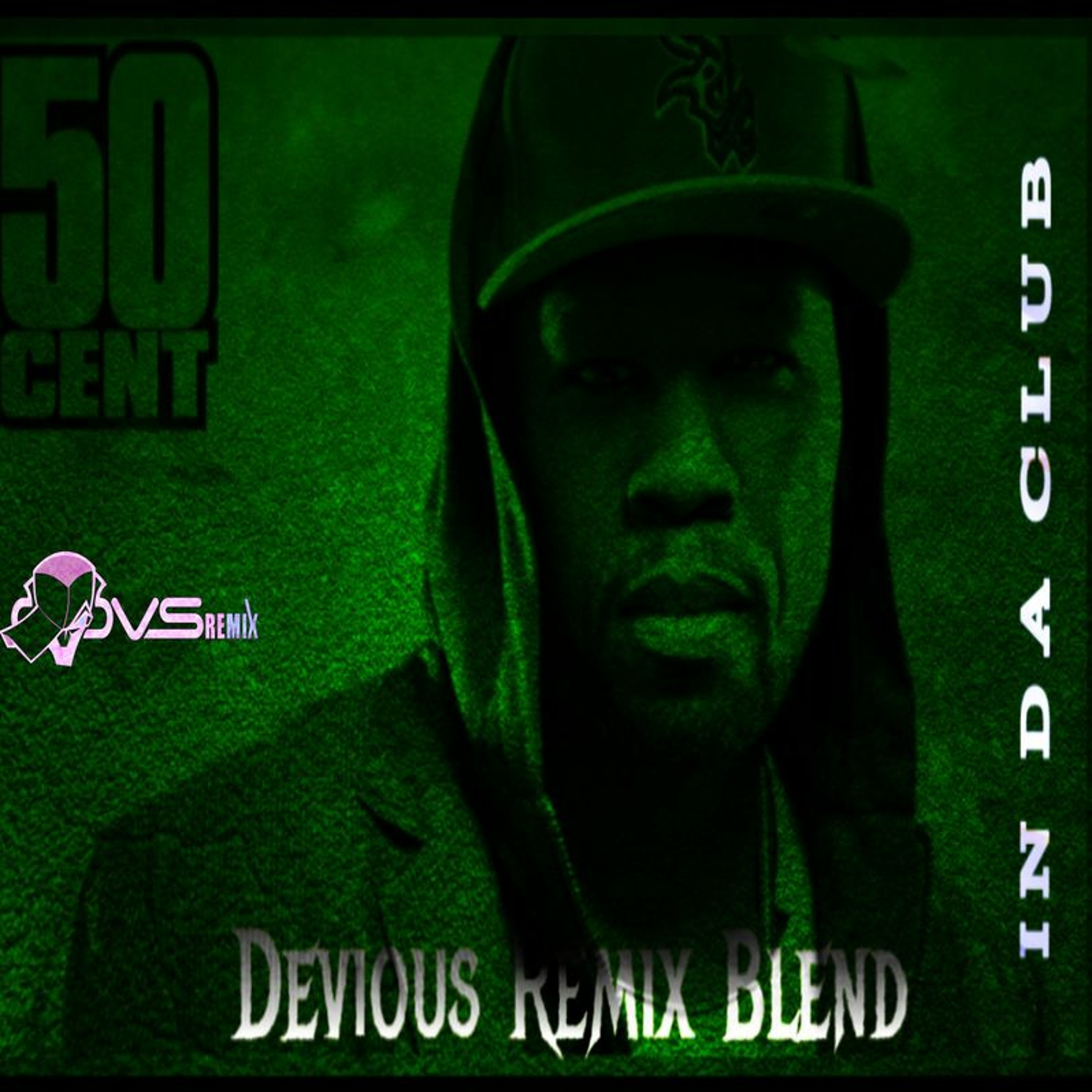 50 Cent - In Da Club (Devious Remix Blend) episode artwork