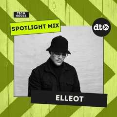 Spotlight Mix: Elleot