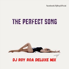 Fey -The Perfect Song (Dj Roy Roa Deluxe Mix)