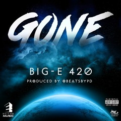Gone BigEmusic420