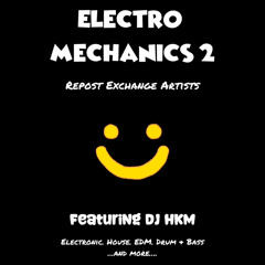 DJ Mixtape: Electro Mechanics 2 .feat DJ HKM