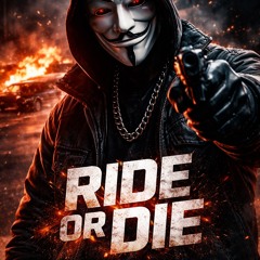 Ride or Die
