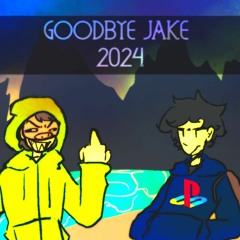 GOODBYE JAKE 2024
