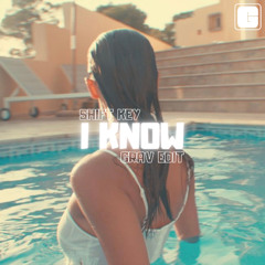 Shift Key - I Know (Grav Edit) [Free Download]