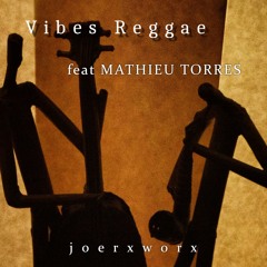 Vibes Reggae / feat. Mathieu Torres