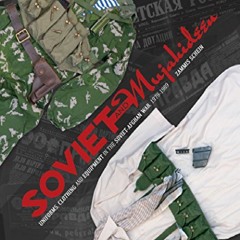 PDF✔️Download❤️ Soviet and Mujahideen Uniforms, Clothing, and Equipment in the