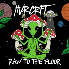 HVRCRFT - RAW TO THE FLOOR - 7A - 150