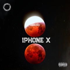 IPHONE X [Unmixed Track]