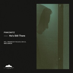 Pinkowitz - He's Still There (Niko Garcia Remix) [The Purr]