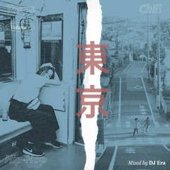 Tokyo Chill Vibes Mixtape Volume 1 (by DJ Era)