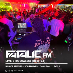 Fatalic FM - Live fr. Boombox [Dec. 2024 @ Tacbar - Kgn JA]
