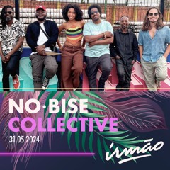 Praia Irmão - Friday I'm In Love w/ NO•BISE Collective 31/05/24