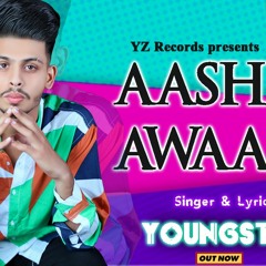 AASHIQ AWAARA : YoungStand | Prod. Zayn Shyk (Title Track) Latest Punjabi Songs 2021 | YZRECORDS