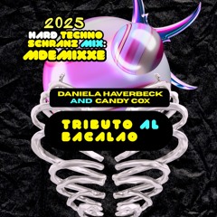 MDEMIXXE ☠️🔥⛓️ 2025 HARD TECHNO & SCHRANZ MIX | Daniela Haverbeck & Candy Cox - TRIBUTO AL BACALAO
