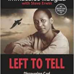 [Download] EPUB 💜 Left To Tell: Discovering God Amidst the Rwandan Holocaust by Imma