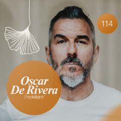 OSCAR DE RIVERA I Redolent Music Podcast 114