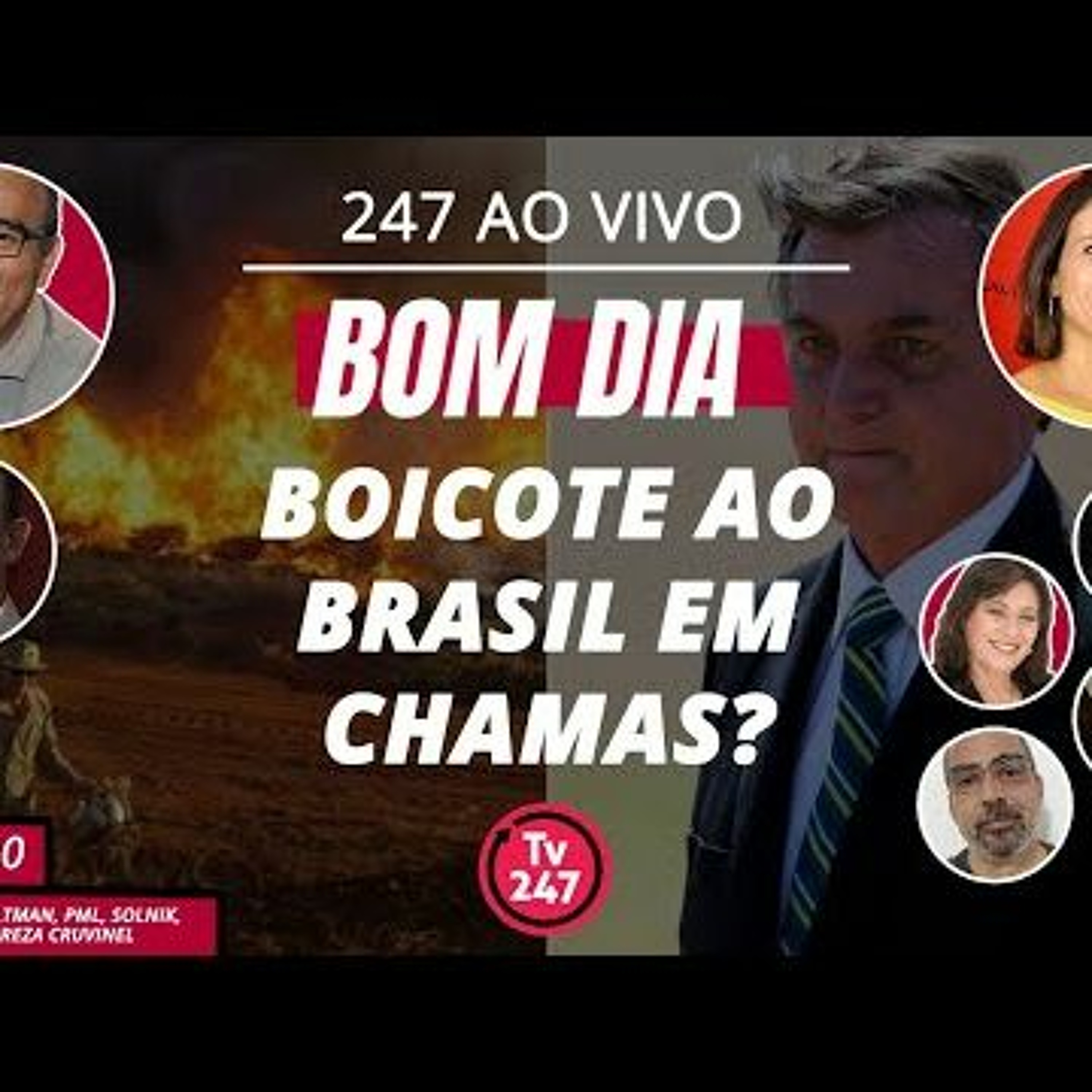 Bom dia 247: boicote ao Brasil em chamas? (14.09.20) – TV 247 – Podcast –  Podtail