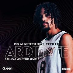 QHM884 - Isis Muretech Feat. Cecille - Ardiente (DJ Lucas Monteiro Radio Mix)
