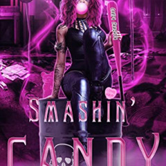 View PDF 🖌️ Smashin' Candy: RH Dark Humor Romance (I Love Candy Book 2) by  Maddison