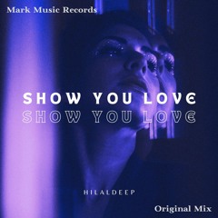 HilalDeep - Show You Love