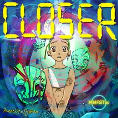 DJ Shiver & Hennessy - Closer (ft. Mick Moon)