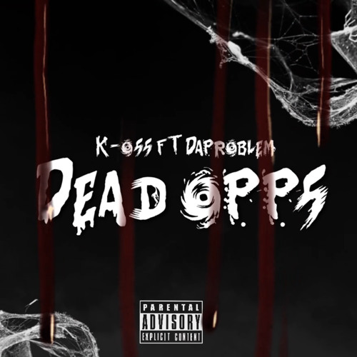 DEAD OPPS - KOSS FT DAPROBLEM (ElProblema)