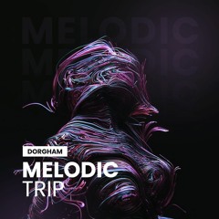 Melodic Trip #001